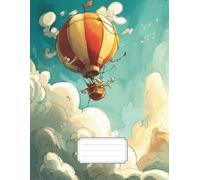Dream Big Balloon Adventure Notebook for Teens: Cute Aesthetic Hot Air Balloon Journal for High School Students | Wide Ruled Composition Notebook for School, Notes, Writing & Journaling