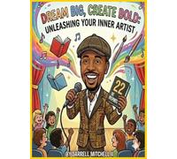 Dream Big, Create Bold: Unleashing your inner artist