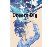 Dream Big Daily Planner