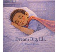Dream Big, Eli