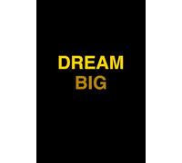 Dream Big Journal: Motivational Notebook for Women with Lined Pages for Daily Writing