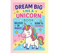 Dream Big Like a Unicorn: Motivational Quotes Coloring Book for Kids & Teens