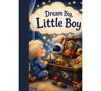 Dream Big, Little Boy