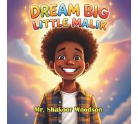 Dream Big Little Malik