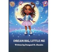 Dream Big, Little Me