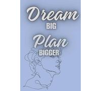 Dream big, Plan bigger: A Guided Journal to Overcome Self-Doubt, Build Confidence, and Embrace Your Power | "Our Time Is Now" Inspirational Lined Notebook | 120 Pages | 6x9 Inches