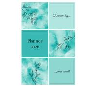 Dream Big Plan Smart Planner 2026: Monthly & Weekly Planner for Goals, Notes and Everyday Organisation: January-December 2026 | 100 Pages | 6" x 9" | Volume 6