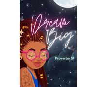 Dream big proverbs 31: Christian notebook/journal for women of God (5.5 x 8.5 in)