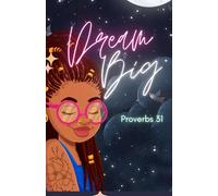 Dream big proverbs 31: Christian notebook/journal for women of God (5.5 x 8.5 in)