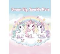 Dream Big, Sparkle More: Cute Unicorn Best Friends Coloring Book for Girls Ages 4-8