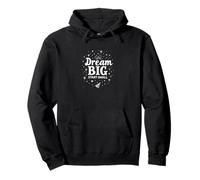 Dream Big Start Piccola Motivazione Felpa con Cappuccio