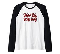Dream Big Work Hard Graffiti Motivational Design Maglia con Maniche Raglan