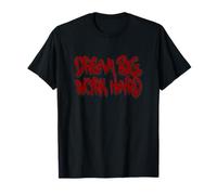 Dream Big Work Hard Graffiti Motivational Design Maglietta