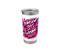 Dream Big Work Hard Motivational Hustle Citazione Bicchiere termico in acciaio inox doppia parete