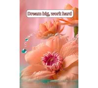 Dream Big, Work Hard - Motivational Notebook for Daily Inspiration