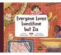Dream Chen Jenny Liao Everyone Loves Lunchtime but Zia (Copertina rigida)