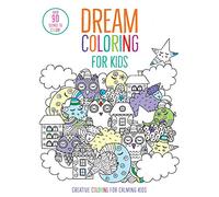 Dream Coloring for Kids: (Mindful Coloring Books)