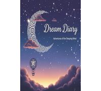 Dream Diary: Adventures of the sleeping mind