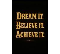 Dream Diary : Dream it. Believe it. Achieve it.: Unlock the meaning behind your dreams and explore your subconscious-one night at a time.
