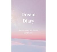 Dream Diary: Record, Reflect and Decode your Dreams