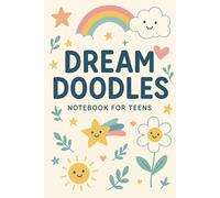 Dream Doodles: A Cute & Creative Notebook for Teenagers