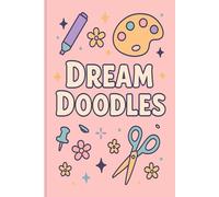 Dream Doodles: A Cute Pastel Notebook for Girls and Creatives: Perfect for journaling, or school notes - with adorable stationery-themed cover