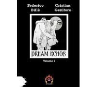 Dream Echos. Ediz. illustrata. Vol. 1