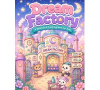 Dream Factory: Magical Coloring Book of Tiny Hidden Worlds for Kids