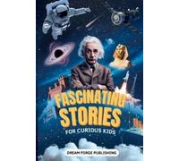 Dream Forge Publishing Fascinating Stories for Curious Kids (Tascabile)