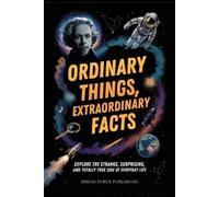 Dream Forge Publishing Ordinary Things, Extraordinary Facts (Tascabile)