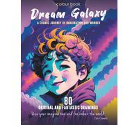 Dream Galaxy: a cosmic journey of imagination and wonder