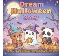 Dream Halloween Cozy: Easy and Bold - 50 süße Halloween-Malvorlagen zum Relaxen im Herbst