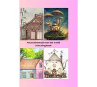 Dream Homes from all over the world: A Relaxing Adult Colouring Book