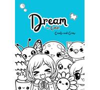 Dream in color: Create and Grow Coloring Book