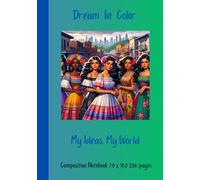 Dream in Color: My Ideas, My World