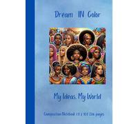 Dream In Color: My Ideas, My World