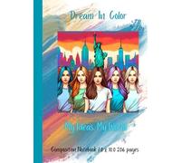 Dream In Color: My Ideas, My World