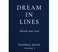 Dream in line: Aesthetic Sketchbook for Girls, Artists & Students | 8.5 x 11 | 120 Unruled Pages | Doodle Muse Volume 1