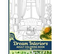Dream Interiors: A Creative Adult Coloring Book Showcasing Modern and Chic Interior Designs
