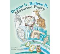 Dream It, Believe It, Manatee Patty(tm) (Copertina rigida)