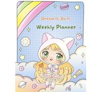 Dream It, Do It.: A Weekly Planner - Plan with Kawaii Girls