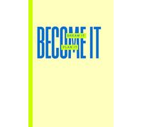 Dream It. Plan it. Become It.: Designed for all ages, this journal makes the perfect companion for anyone who wants to develop self-awareness, build positive habits, and grow with confidence.