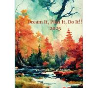 DREAM IT, PLAN IT, DO IT!: 2025 PLANNER (FALL)