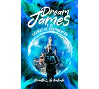 Dream James: e as Chamas de Sentimentos (Livro Ilustrado)