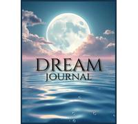 Dream Journal - 100 Pages to Capture Your Nightly Reflections