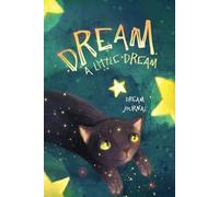 Dream Journal: A Gentle Space for Dream Recording, Lucid Dreaming, and Self-Reflection: (Includes prompts, dream logs, and mindfulness pages to deepen your dream practice)