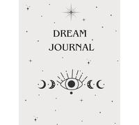 Dream Journal: A Guided Space to Reflect on Dreams, Recurring Themes and Symbols