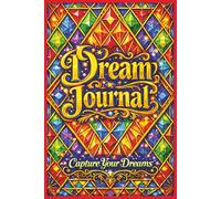 Dream Journal-Capture Your Dreams: Your Mind Travels While You Sleep-Write, Reflect, and Explore Your Dream Life-Find Meaning in your Dreams-For Teens and Adults