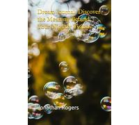 Dream Journal: Discover the Meaning Behind Your Nightly Visions