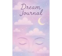 Dream Journal: For Adults & Teens | Record, Draw, and Track Your Nightly Dreams
